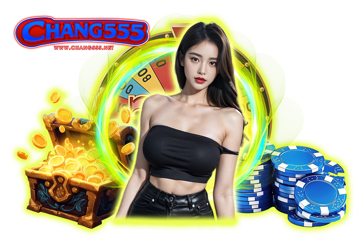 chang555 สล็อต